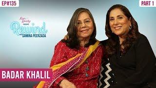 Badar Khalil | Celebrating The Legend | Sad Interview | Part I | Rewind With Samina Peerzada