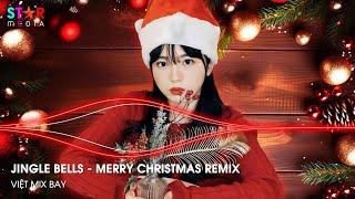 JINGLE BELLS REMIX - MERRY CHRISTMAS REMIX  NHẠC GIÁNG SINH REMIX 2025 MỚI NHẤT - NHẠC NOEL REMIX