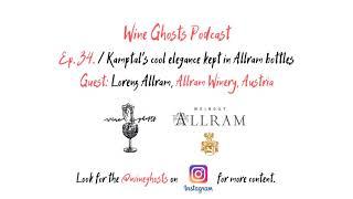 Kamptal's cool elegance kept in Allram bottles | Wine Ghosts Podcast Ep. 34.