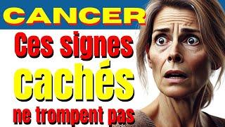 Cancer : Les 5 signes qui révèlent sa présence.