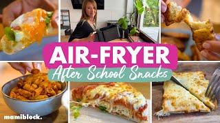 AIRFRYER After School Snacks