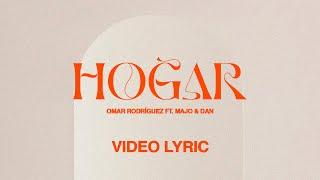 Hogar - Omar Rodríguez Feat. Majo y Dan (Video Lyric)