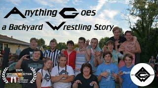 Anything Goes: A Backyard Wrestling Story