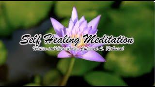 Self Healing Meditation by Catherine L. Richmond