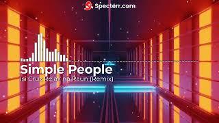 Isi Cruz Relax na Raun (Remix) - Simple People (Full Version)