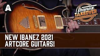 Ibanez 2021 Artcore Series - Affordable Semi/Hollowbody Guitars that Rock!