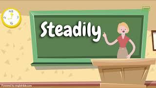 How to Pronounce Steadily | Steadily Pronunciation