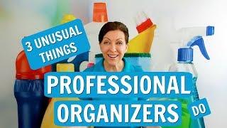 3 Unusual Things Professional Organizers Do