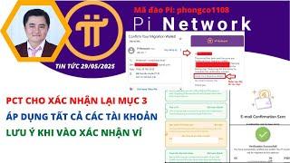 Pi Network| Pct Cho Xác Nhận Lại Mục 3| Áp Dụng Tất Cả Các Tài Khoản