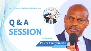 Question & Answer session with Pastor Randy Skeete | Wellingborough SDA Church, UK