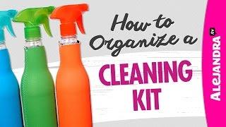 How to Organize a Cleaning Kit / Caddy