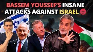 Bassem Youssef’s Insane Attacks Against Israel 