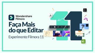 Wondershare Filmora 11 | Faça Mais do que Editar