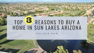 Sun Lakes AZ | Top 3 Reasons to Buy a House in Sun Lakes