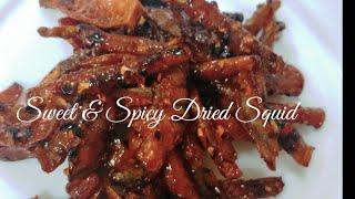 How to make Sweet & Spicy Dried Pusit / Squid