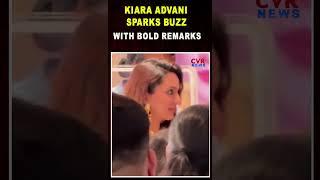 Kiara Advani Sparks Buzz With Bold Remarks | CVR English