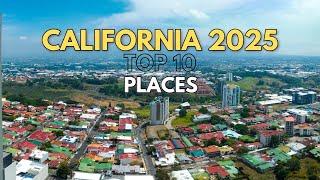 10 Best Places to Live in California 2025