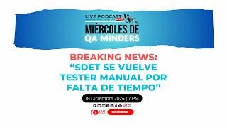 breaking NEWs: “SDET se vuelve tester manual por falta de pruebas”