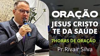 Oração JESUS CRISTO TE DA SAÚDE -Pr.Rivair Silva #prrivairsilva #oração #rivairsilva #prrivair #ipda