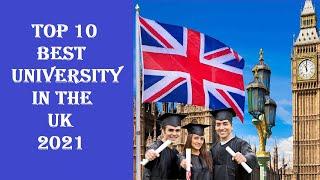 Top 10 Best University in the UK 2021 | Top Universities in the UK | London