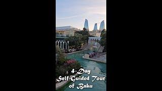 4-Day Self-Guided Tour of Baku: Explore the Best of Azerbaijan's Capital