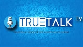 TRUE TALK TV | STAY CONNECTED | TRUE TALK TV COC