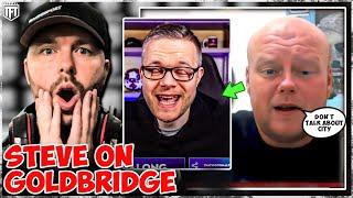 Mark Goldbridge WRONG Big Steve HATES Goldbridge’s CITY TAKES!