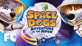 Space Dogs Adventures to the Moon | Full Movie | Family Dog Action Adventure Movie | Family Central