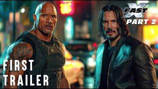 FAST X: Part 2 - First Trailer (2026) Vin Diesel, Keanu Reeves