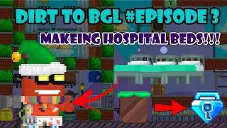 DIRT TO BGL #4 || HOSPITAL BEDS GETTING READY!! || GROWTOPIA