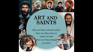 Art and Saints: Why are they relevant today?