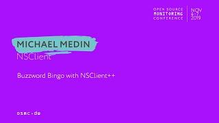 OSMC 2019 | Buzzword Bingo with NSClient++ by Michael Medin