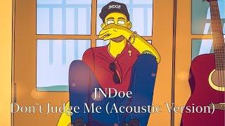 Don’t Judge Me - (Acoustic Version)