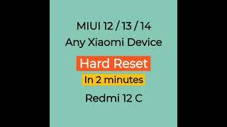 Redmi Hard Reset MIUI 13 & 14 | Xiaomi Redmi 12C Factory Reset Android 13 & 14