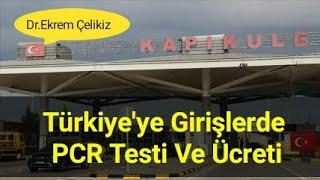 Türkiye'ye Girişlerde PCR Testi ve Ücreti.   #Almanya