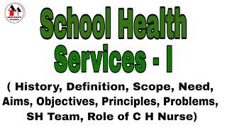 School Health Services / School Health Programme - Part:I / Community Health Nursing - Simplified.