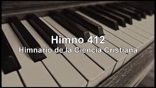 Himno 412 - Himnario de la Ciencia Cristiana