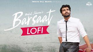 Barsaat Lofi | Mukul Sharma | Lofi Hindi Songs 2024 | Hindi Romantic Songs