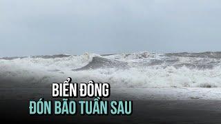 Biển Đông đón bão tuần sau, sóng biển cao 5 mét