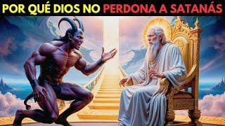 POR QUÉ DIOS NUNCA PERDONARÁ A SATANÁS: LA VERDAD QUE NADIE TE DIJO