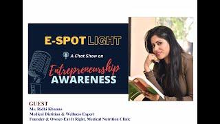 Episode 8- E-Spotlight || Ms. Ridhi Khanna ||