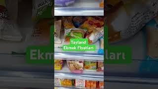 #tayland #ekmek #market #fiyatlar