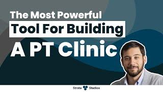 The most powerful tool for building a PT clinic (Feat. Rafi Salazar)