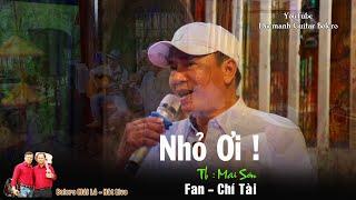 Nhỏ Ơi ! Mai Sơn Fan cứng Chí Tài hát live Bolero Mái Lá