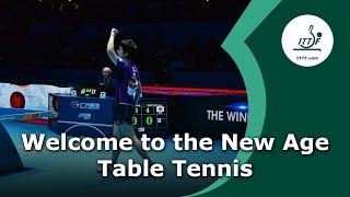 Welcome to the New Age of Table Tennis