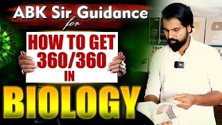 How to Score 360/360 in NEET2025 by ABK Sir