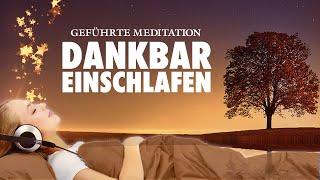 Dankbar und zufrieden einschlafen - Geführte Meditation