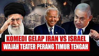 Drama Perang Iran Vs Israel, Komedi Gelap di Teater Perang Timur Tengah?