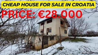 CHEAP HOUSE FOR SALE IN CROATIA| REAL ESTATE CROATIA