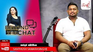 Yarl TV | Beyond The Chat |Santhush Amarasighe|EP 04